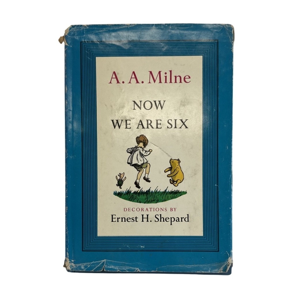 Now We Are Six A.A. Milne Winnie the Pooh Hardcover Dust Jacket 1955 Copyright